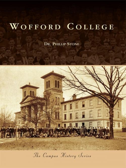 Cover of the book Wofford College by Dr. Phillip Stone, Arcadia Publishing Inc.