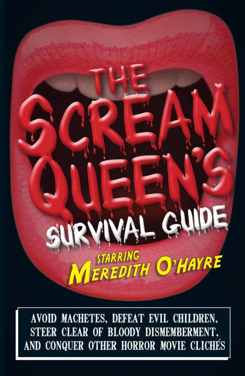 Cover of the book The Scream Queen's Survival Guide by Meredith O'Hayre, Adams Media