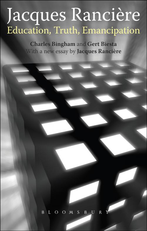 Cover of the book Jacques Ranciere: Education, Truth, Emancipation by Professor Charles Bingham, Professor Gert Biesta, Bloomsbury Publishing