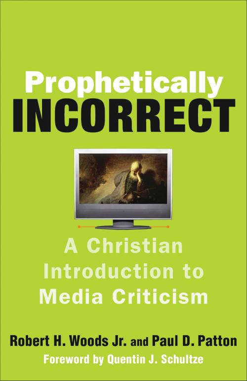 Cover of the book Prophetically Incorrect by Paul D. Patton, Robert H. Jr. Woods, Baker Publishing Group