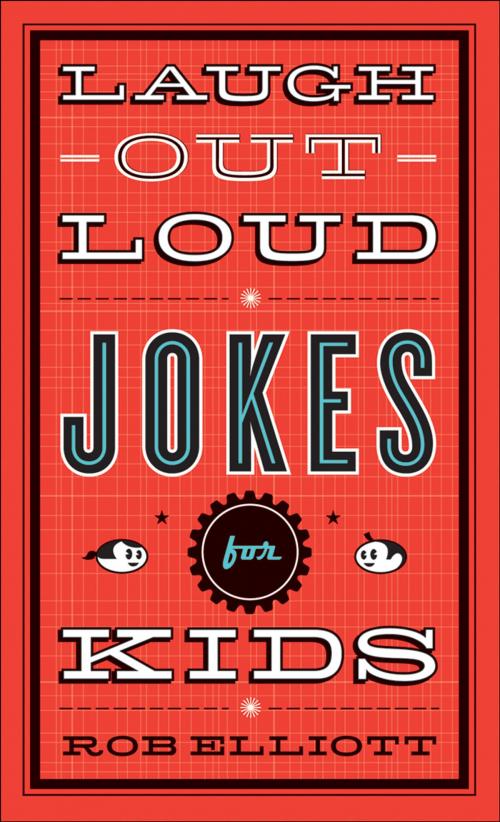Cover of the book Laugh-Out-Loud Jokes for Kids by Rob Elliott, Baker Publishing Group