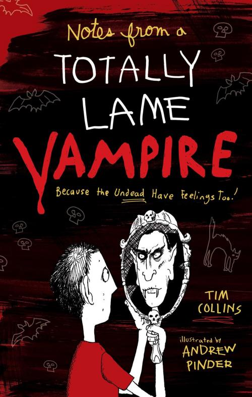 Cover of the book Notes from a Totally Lame Vampire by Tim Collins, Aladdin