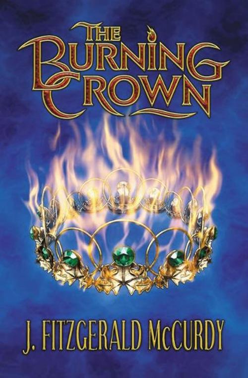 Cover of the book Burning Crown by J Mccurdy, HarperCollins