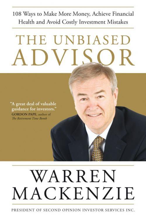 Cover of the book The Unbiased Advisor by Warren Mackenzie, HarperCollins Publishers