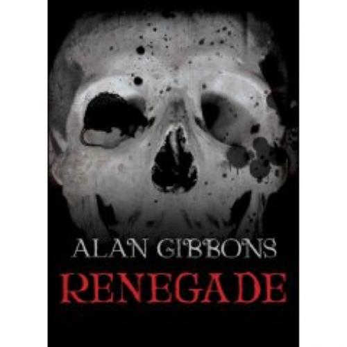 Cover of the book Renegade by Alan Gibbons, Hachette Children's