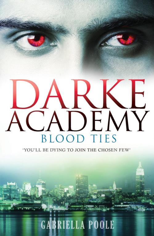 Cover of the book Darke Academy: Blood Ties by Gabriella Poole, Hachette Children's