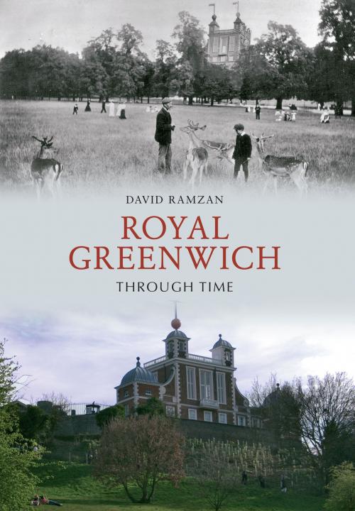 Cover of the book Royal Greenwich Through Time by David C. Ramzan, Amberley Publishing