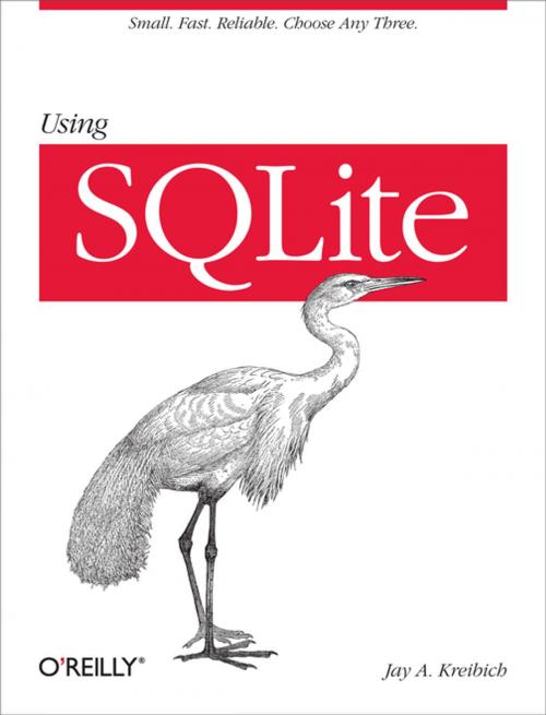 Cover of the book Using SQLite by Jay A. Kreibich, O'Reilly Media
