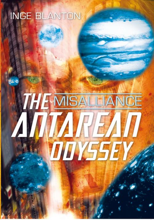 Cover of the book The Antarean Odyssey by Inge Blanton, iUniverse