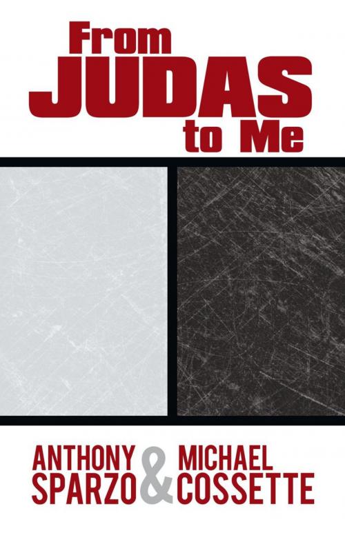 Cover of the book From Judas to Me by Anthony Sparzo, Michael Cossette, iUniverse