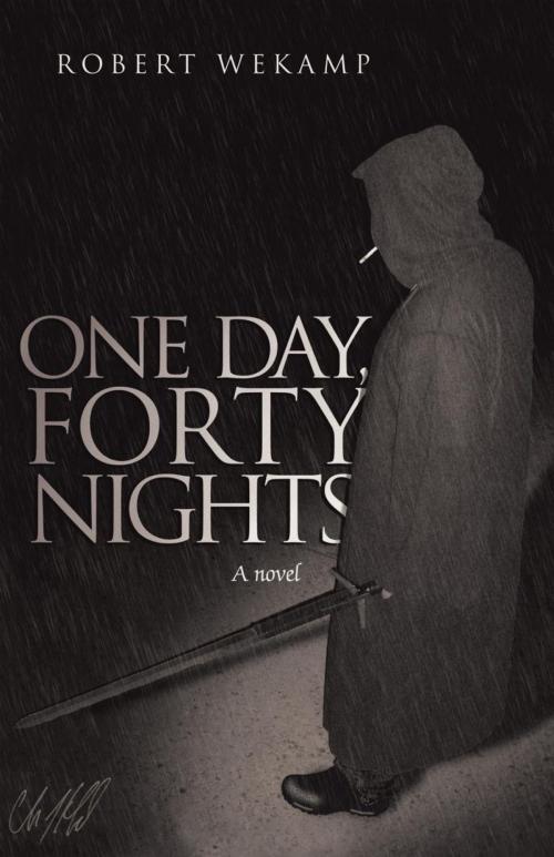 Cover of the book One Day, Forty Nights by Robert Wekamp, iUniverse