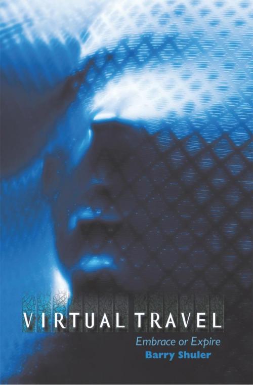 Cover of the book Virtual Travel by Barry Shuler, iUniverse