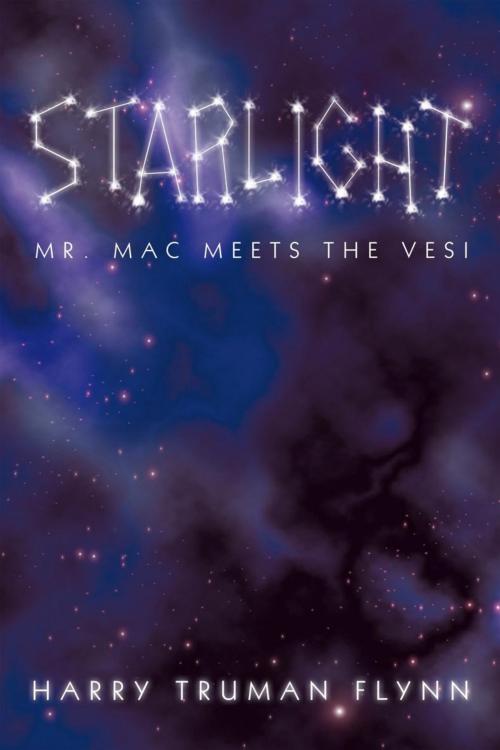 Cover of the book Starlight: Mr. Mac Meets the Vesi by Harry Truman Flynn, iUniverse