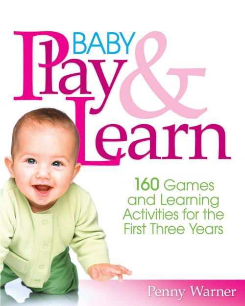 Cover of the book Baby Play And Learn by Penny Warner, Hachette Books