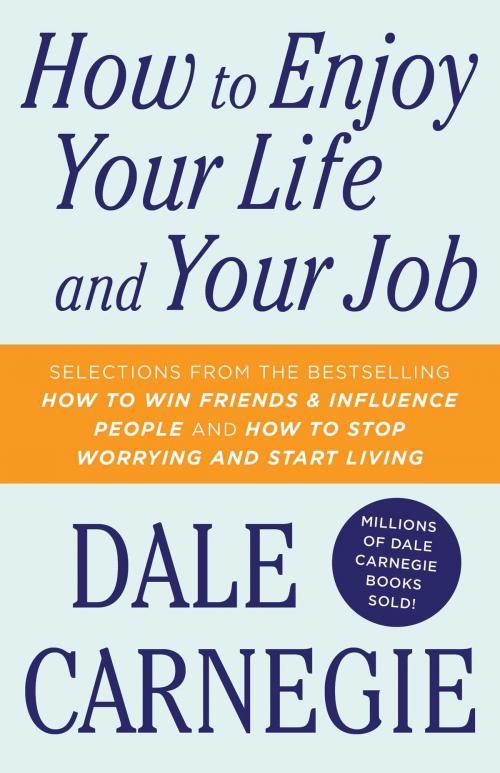 Cover of the book How To Enjoy Your Life And Your Job by Dale Carnegie, Simon & Schuster