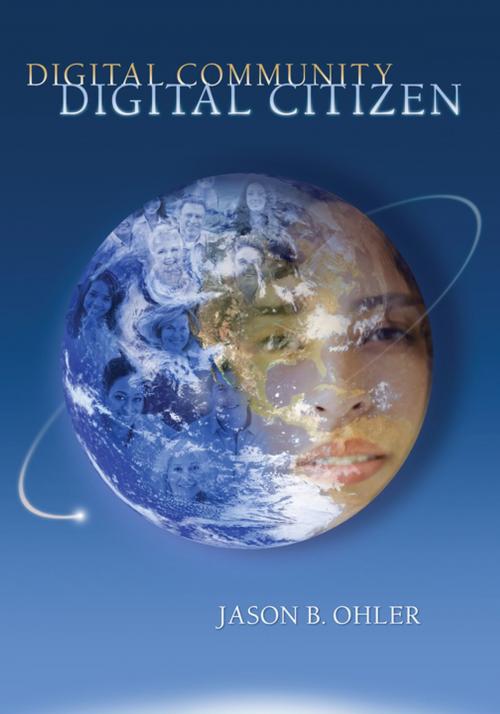 Cover of the book Digital Community, Digital Citizen by Jason B. Ohler, SAGE Publications