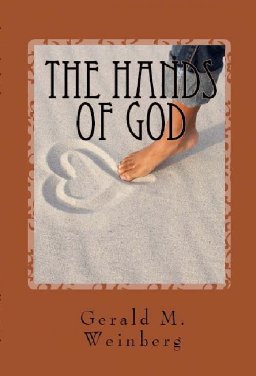 Cover of the book The Hands of God by Gerald M. Weinberg, Gerald M. Weinberg