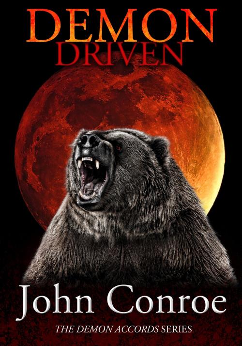 Cover of the book Demon Driven by John Conroe, John Conroe