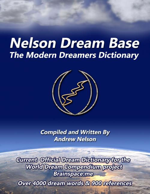Cover of the book Nelson Dream Base Modern Dreamers Guide by Andrew Nelson, Andrew Nelson