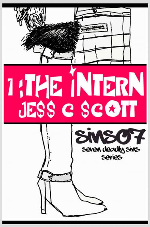 Cover of the book The Intern (Sins07 Seven Deadly Sins, Book 1) by Jess C Scott, Jess C Scott