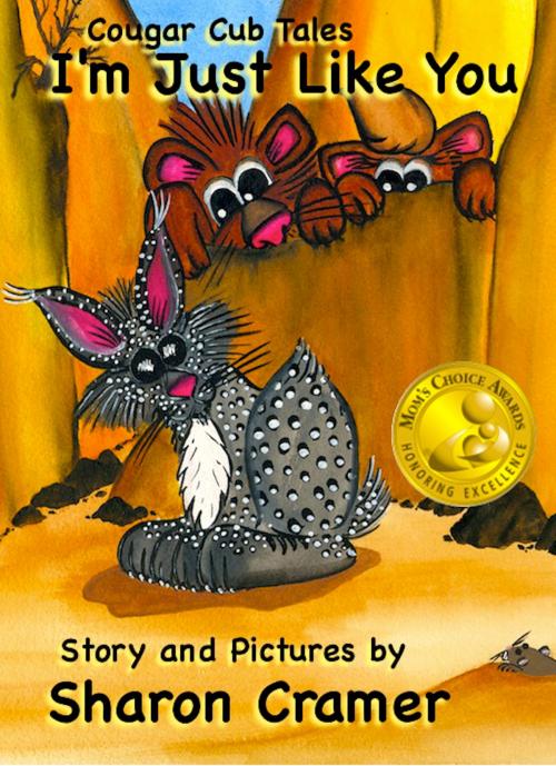 Cover of the book Cougar Cub Tales: I'm Just Like You by Sharon Cramer, Sharon Cramer