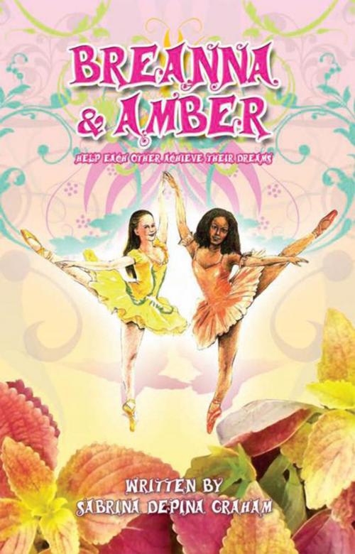 Cover of the book Breanna & Amber by Sabrina Depina Graham, Xlibris US