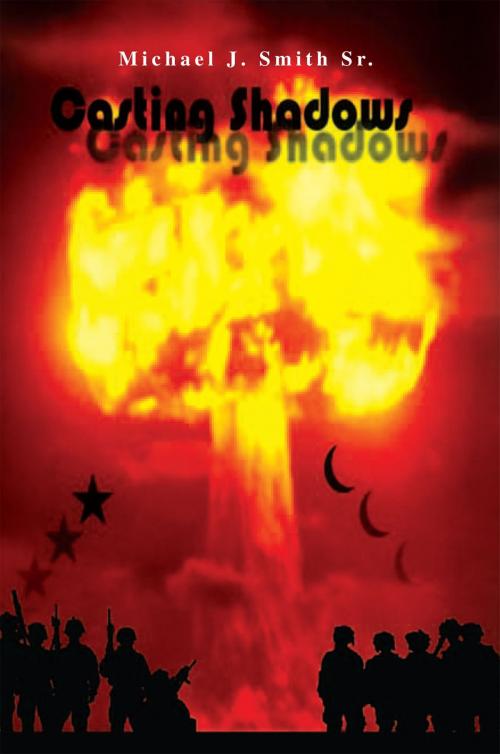 Cover of the book Casting Shadows by Michael J. Smith Sr., Xlibris US
