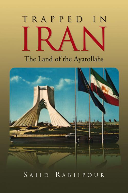 Cover of the book Trapped in Iran by Saiid Rabiipour, Xlibris US