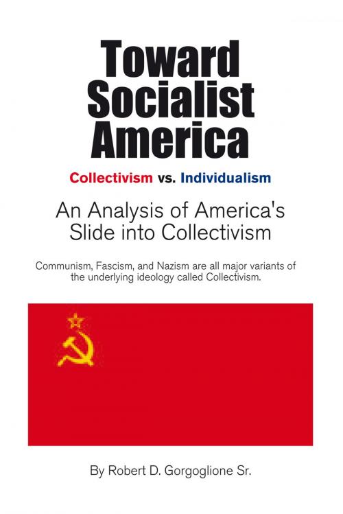 Cover of the book Toward Socialist America by Robert D. Gorgoglione Sr., Xlibris US