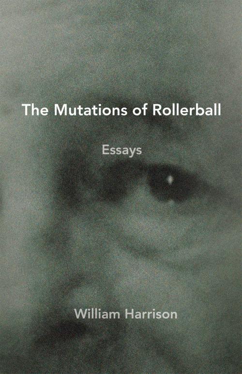 Cover of the book The Mutations of Rollerball by William Harrison, Xlibris US