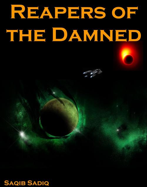 Cover of the book Reapers of the Damned by Saqib Sadiq, Saqib Sadiq