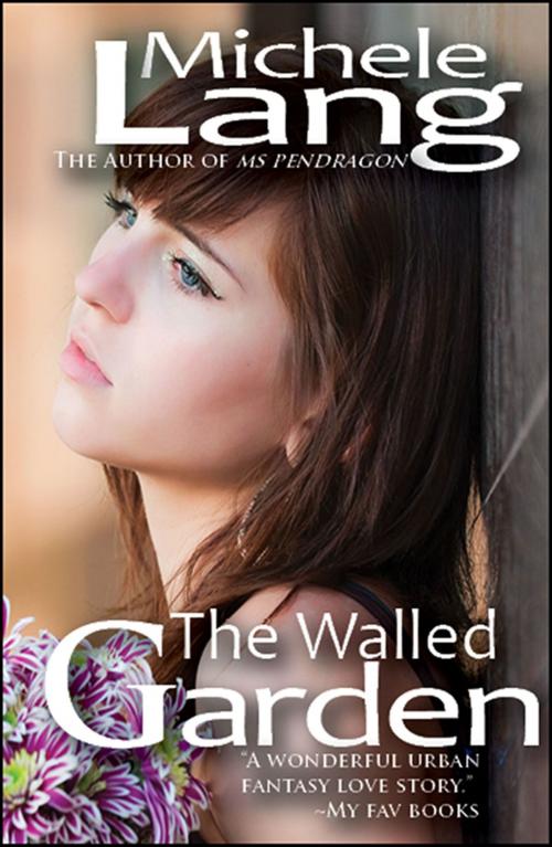 Cover of the book The Walled Garden by Michele Lang, Five Tigers Publishing