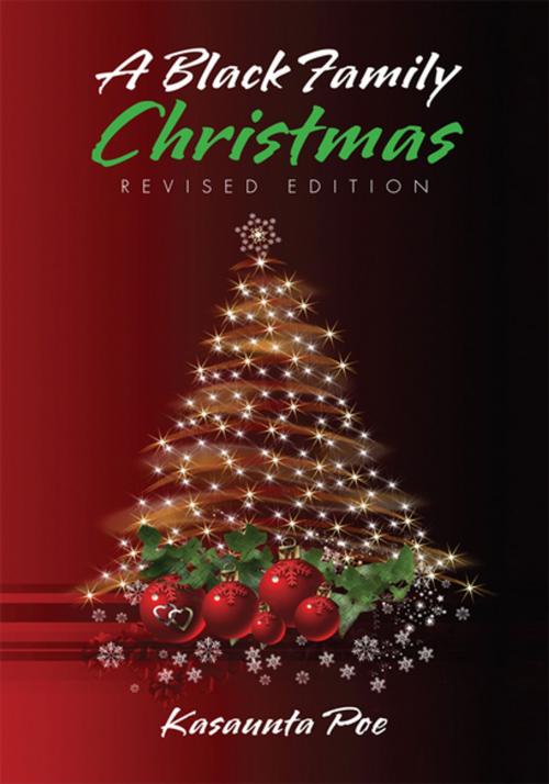 Cover of the book A Black Family Christmas by Kasaunta Poe, Xlibris US