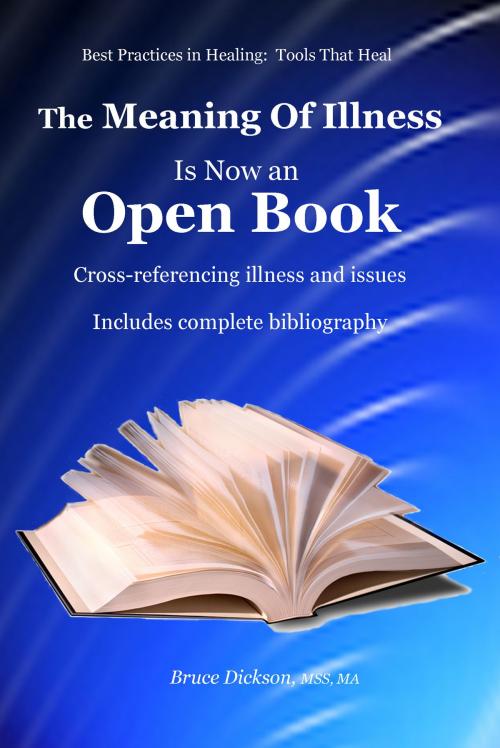 Cover of the book The Meaning of Illness is Now an Open Book, Cross-referencing Illness and Issues by Bruce Dickson, Bruce Dickson
