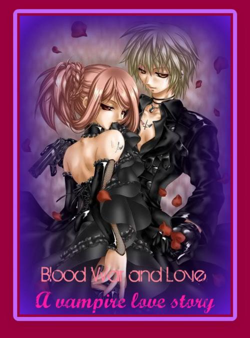 Cover of the book Blood War and Love {A vampire love story} by Princess Gabbie, Princess Gabbie
