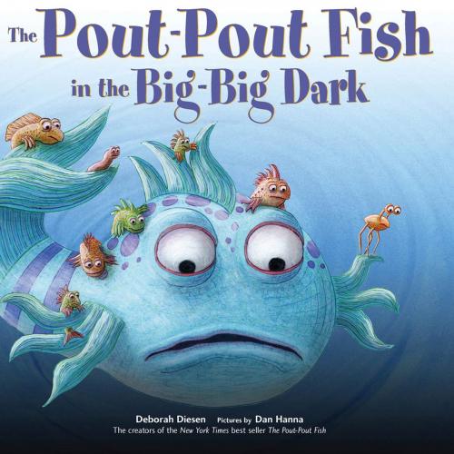 Cover of the book The Pout-Pout Fish in the Big-Big Dark by Deborah Diesen, Farrar, Straus and Giroux (BYR)