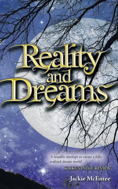 Cover of the book Reality and Dreams by Jackie McEntee, AuthorHouse UK