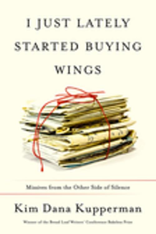 Cover of the book I Just Lately Started Buying Wings by Kim Dana Kupperman, Graywolf Press