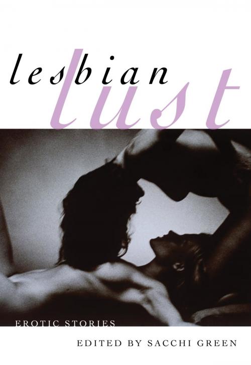 Cover of the book Lesbian Lust by Sacchi Green, Cleis Press