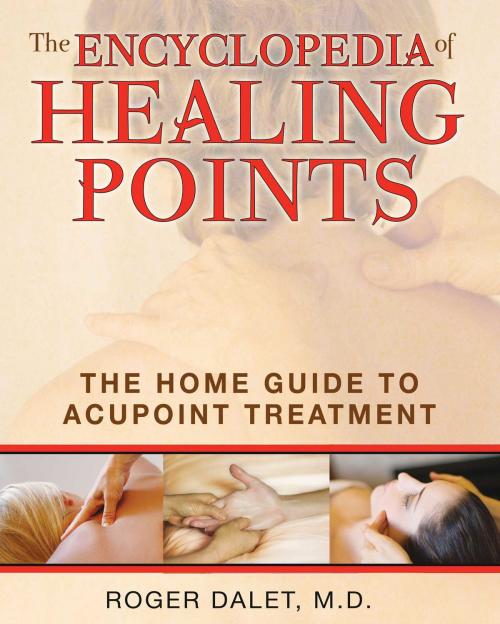 Cover of the book The Encyclopedia of Healing Points by Roger Dalet, M.D., Inner Traditions/Bear & Company