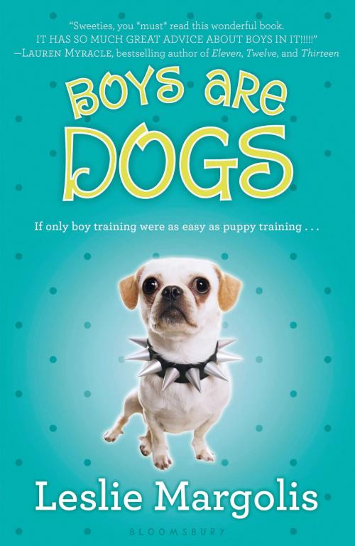 Cover of the book Boys Are Dogs by Leslie Margolis, Bloomsbury Publishing