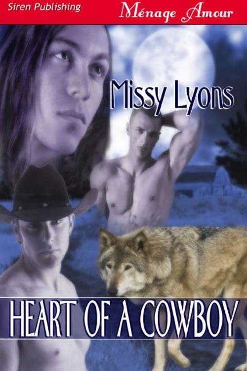 Cover of the book Heart Of A Cowboy by Missy Lyons, Siren-BookStrand