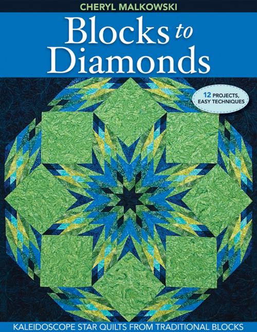 Cover of the book Blocks to Diamonds by Cheryl Malkowski, C&T Publishing