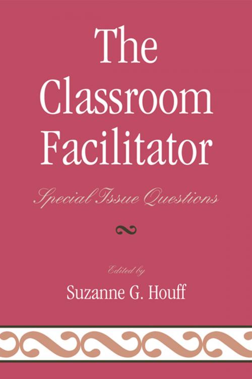 Cover of the book The Classroom Facilitator by Laurie S. Abeel, Teresa Coffman, Jane Huffman, H. Nicole Myers, Kavatus Newell, Patricia Reynolds, John St. Clair, Sharon Teabo, Norah S. Hooper, R&L Education