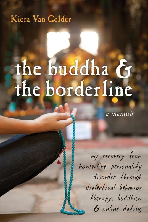 Cover of the book The Buddha and the Borderline by Kiera Van Gelder, New Harbinger Publications
