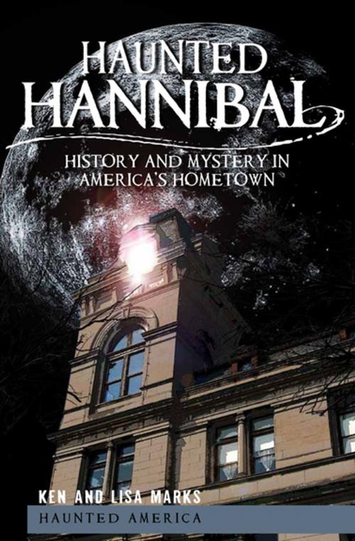 Cover of the book Haunted Hannibal by Ken Marks, Lisa Marks, Arcadia Publishing
