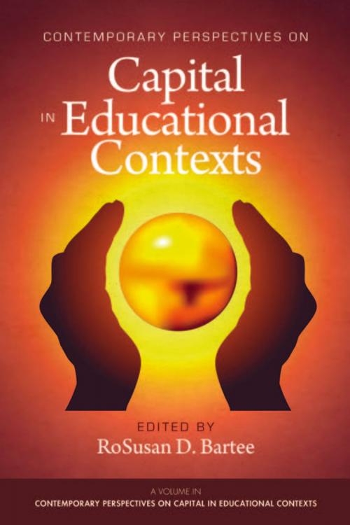Cover of the book Contemporary Perspective on Capital in Educational Contexts by , Information Age Publishing