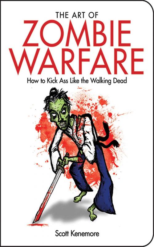 Cover of the book The Art of Zombie Warfare by Scott Kenemore, Skyhorse