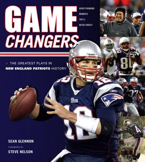 Cover of the book Game Changers: New England Patriots by Sean Glennon, Triumph Books