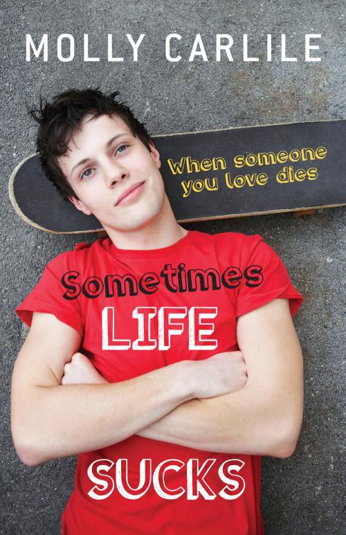 Cover of the book Sometimes Life Sucks by Molly Carlile, Allen & Unwin